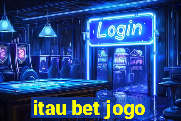 itau bet jogo